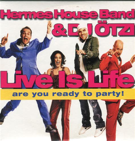 دانلود اهنگ live is life از hermes house band|Hermes House Band & DJ Ötzi .